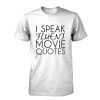 i-speak-fluent-movie-qoutes-t-shirt