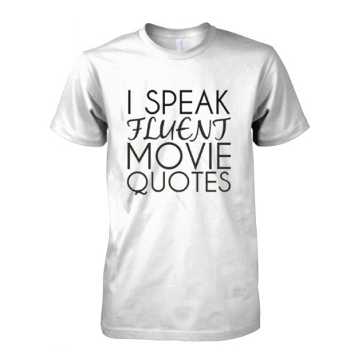 i-speak-fluent-movie-qoutes-t-shirt
