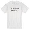 i do marathon on netflix t-shirt