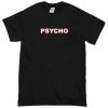 psycho tshirt