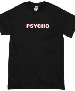 psycho tshirt