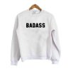 baddas sweatshirt