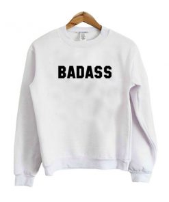 baddas sweatshirt