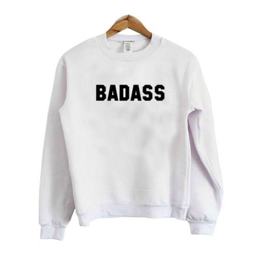 baddas sweatshirt