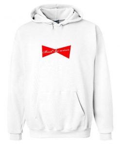 bud be wiser hoodie