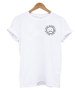 kinda sad but hella rad tshirt