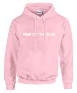 pimp of the year pink hoodies