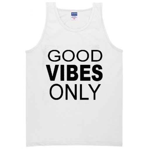 good vibes only tanktop