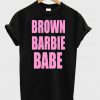 Brown Barbie Babe Tshirt