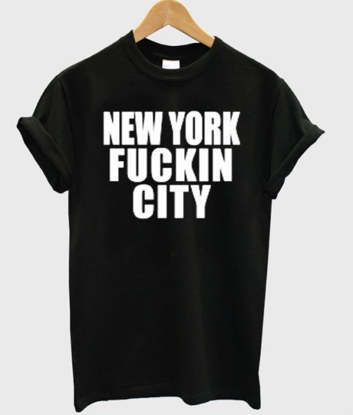New York Fuckin City T-shirt
