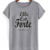 elle est forte t-shirt