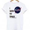 i need my space tshirt