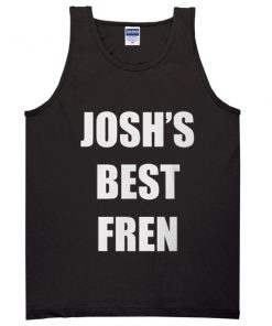 joshs best fren tanktop