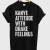 kanye attitude t-shirt
