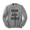 mom wife boss sweatshirt