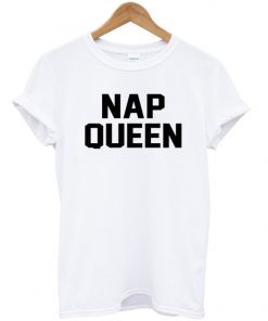 nap queen t-shirt