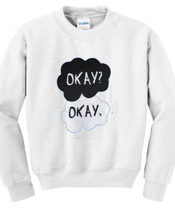 okay sweatshirt