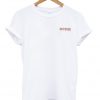 you're too close t-shirt