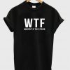 WTF t-shirt