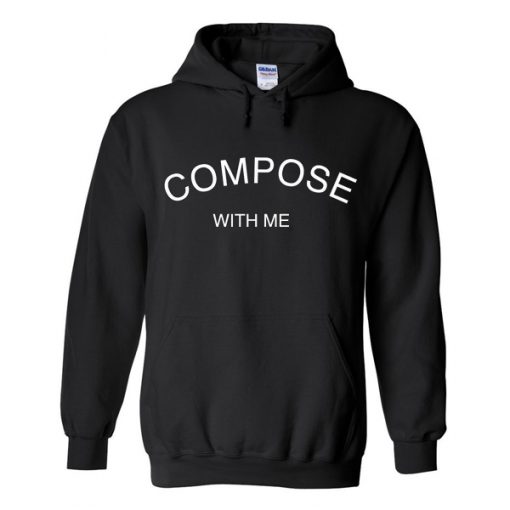 compose with me hoodie