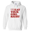 treat your girl right hoodie