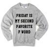 Friday Second Favorite F Word Sweatshirt