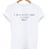 I Am A Social Vegan T-shirt