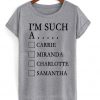 I'm Such A T-shirt