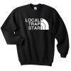 Local Trap Star Sweatshirt