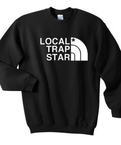 Local Trap Star Sweatshirt