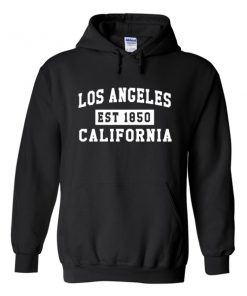 Los Angeles California Est 1850 Hoodie