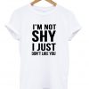 im not shy t-shirt