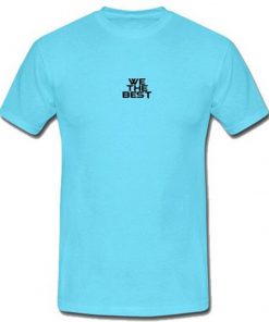 we the best t-shirt