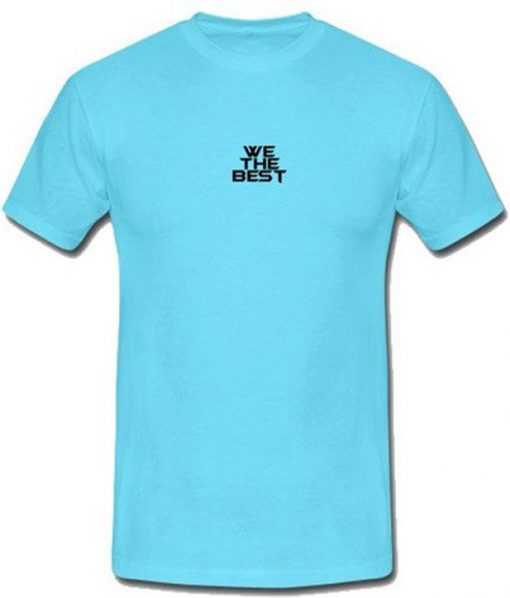 we the best t-shirt