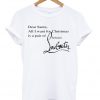 Dear Santa All I Want For Christmas Is A Pair of Christian Louboutin T-shirt