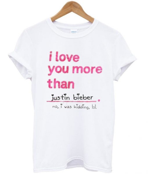 I Love You More Than Fill In The Blank T-shirt