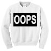 Oops Sweatshirt