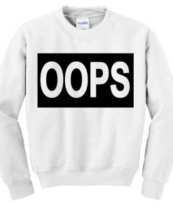 Oops Sweatshirt