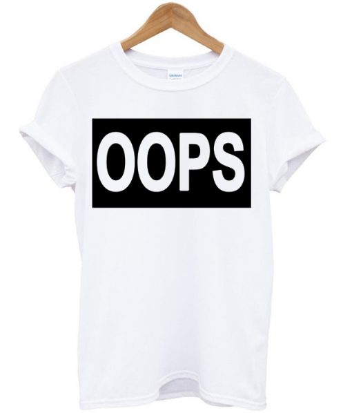 Oops t-shirt