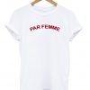 Par Femme T-shirt