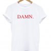 damn t-shirt
