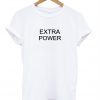 extra power tshirt