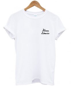 femme liberte t-shirt
