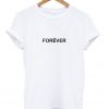 forever t-shirt