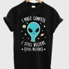 i still believe alien t-shirt