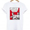 life's a bitch and so am i t-shirt
