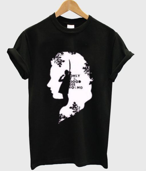 only good die young t-shirt