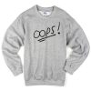 oops sweatshirt