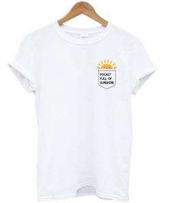 pocket full of sunshine t-shirt