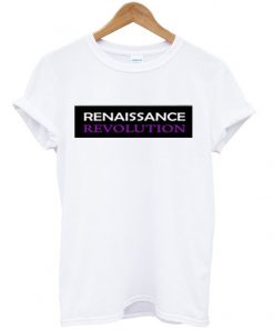 renaissance revolution t-shirt